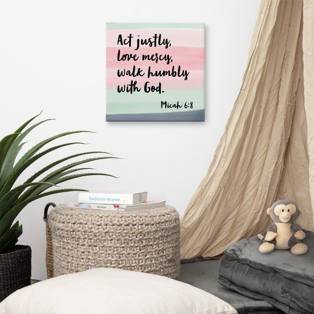 Micah 6:8 canvas wall art 16x16