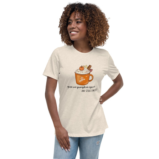 Pumpkin Spice & Jesus Christ Women's Relaxed T-Shirt