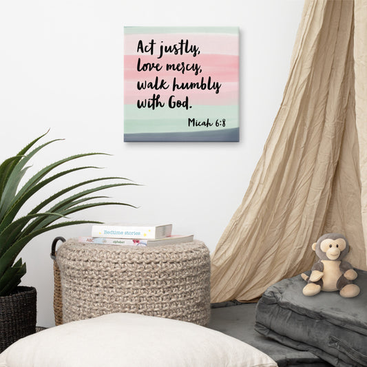 Micah 6:8 canvas wall art 16x16